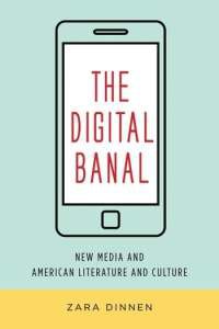 Zara Dinnen - The Digital Banal