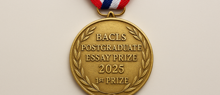 Winner of the BACLS Postgraduate Essay Prize 2025