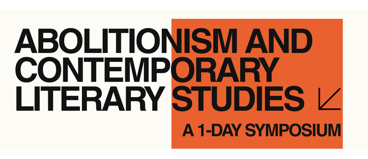 Symposium on Abolitionism and Contemporary Literary Studies